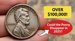 Could the Penny Disappear in 2025? Collectors Predict Some Lincoln Cents Could Fetch Over $100,000!