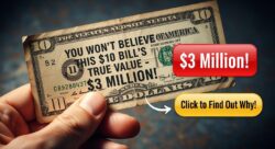 You Won’t Believe This $10 Bill’s True Value – $3 Million!